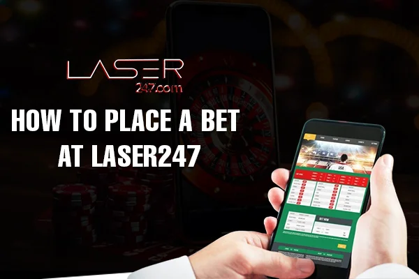 How to Place a Bet at Laser247