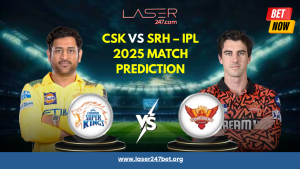 CSK vs SRH IPL 2025 Betting Tips and Match Prediction